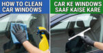 How to Clean Car Windows – Car Ke Windows Saaf Kaise Kare